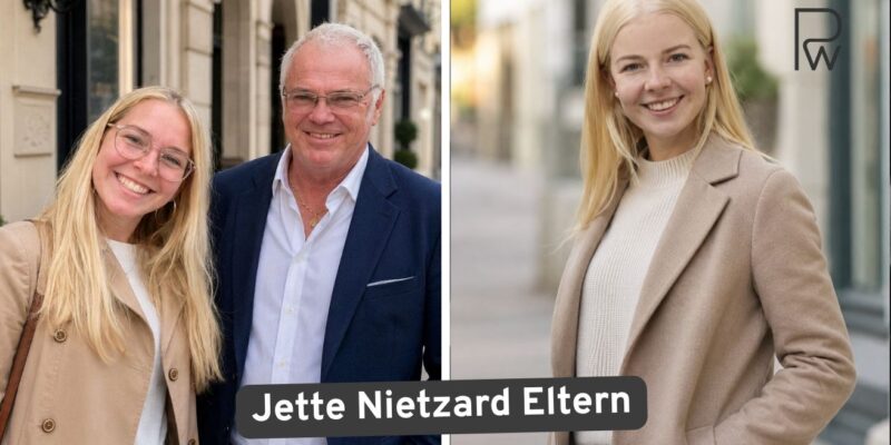 Jette Nietzard Eltern Was über Familie, Herkunft und Profil bekannt ist